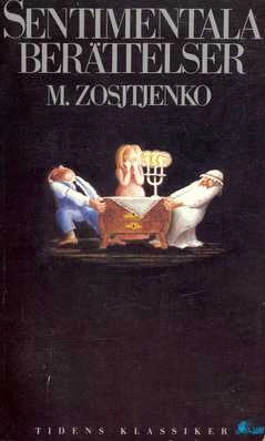 Sentimentala berättelser; Michail Michajlovič Zoščenko; 1977