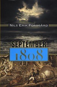 September 1808; Nils Erik Forsgård; 2009
