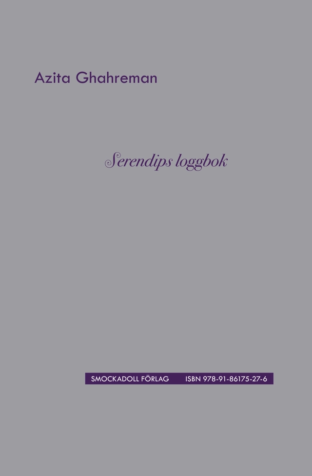 Serendips loggbok; Azita Ghahreman; 2013