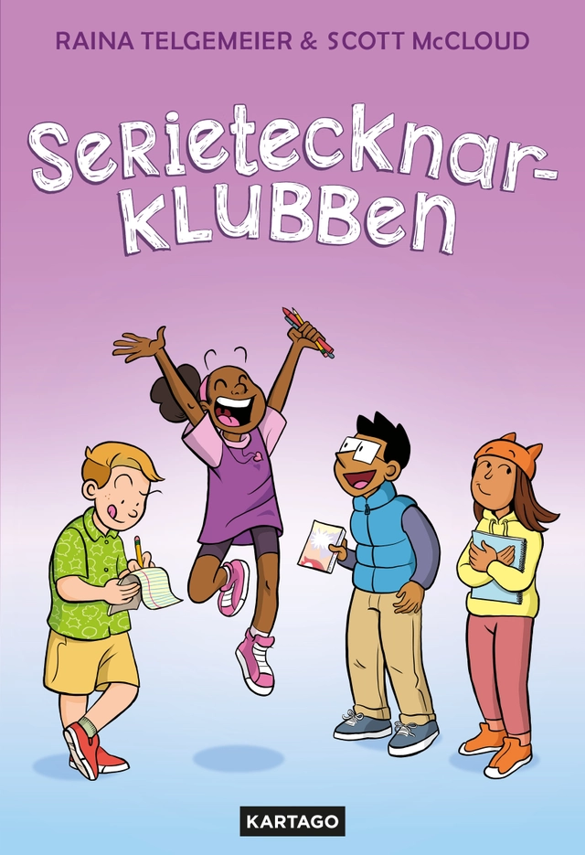 Serietecknarklubben; Raina Telgemeier, Scott McCloud; 2026