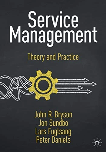 Service Management; John R Bryson, Jon Sundbo, Lars Fuglsang, Peter Daniels; 2020