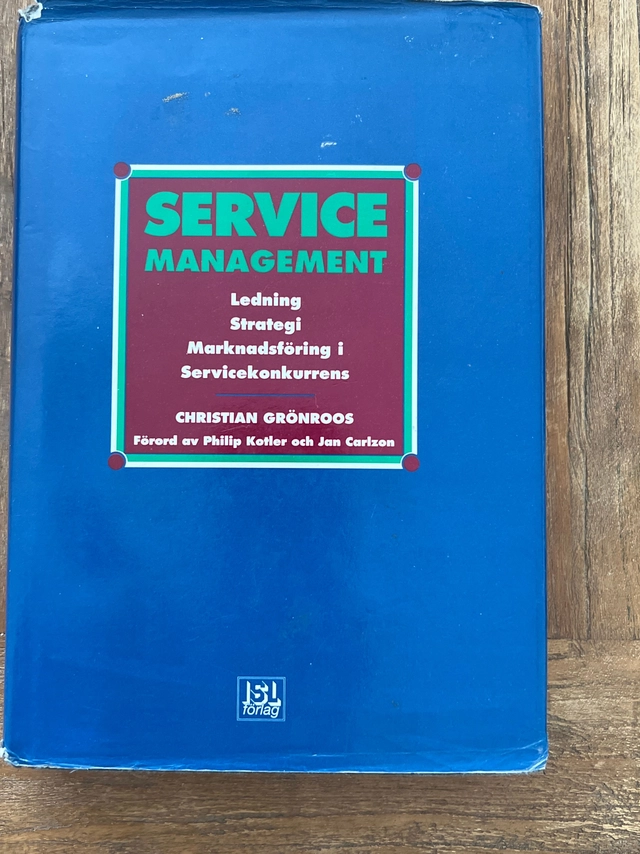 Service management : ledning, strategi och marknadsföring i servicekonkurrens; Christian Grönroos; 1992