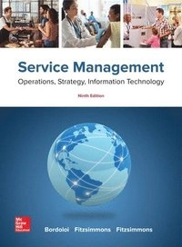 Service management : operations, strategy, information technology; Sanjeev Bordoloi; 2019