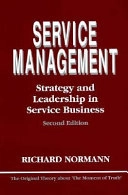 Service management : strategy and leadership in service business; Richard Normann; 1991