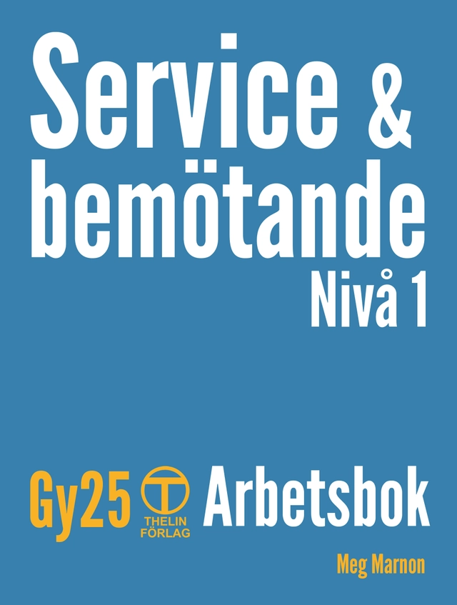 Service och bemötande Gy25 - Arbetsbok; Meg Marnon; 2025