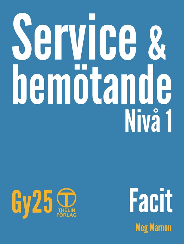 Service och bemötande Gy25 - Facit; Meg Marnon; 2025