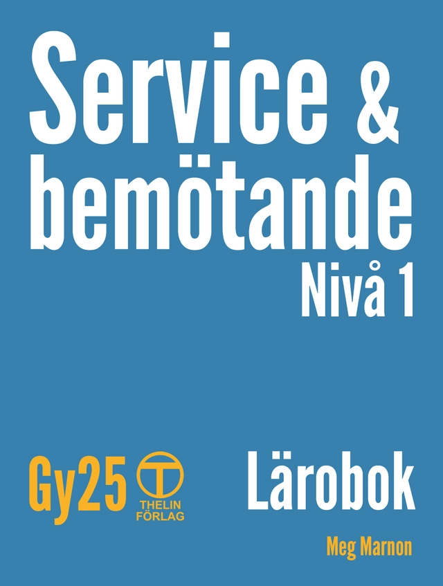 Service och bemötande Gy25 - Lärobok; Meg Marnon; 2025