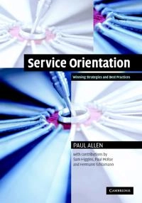 Service orientation : winning strategies and best practices; Paul R. Allen; 2006
