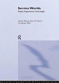 Service worlds : people, organisations, technologies; John R. Bryson; 2004