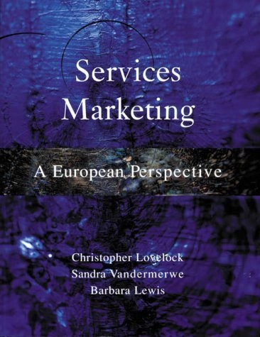 Services marketing : a European perspective; Christopher H. Lovelock; 1999