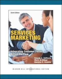 Services marketing : integrating customer focus across the firm; Valarie A. Zeithaml; 2013