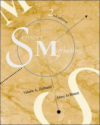 Services marketing : integrating customer focus across the firm; Valarie A Zeithaml; 2000