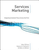 Services marketing : integrating customer focus across the firm; VALARIE A. ZEITHAML, MARY JO BITNER, Alan Wilson; 2008