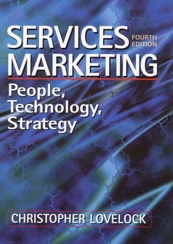 Services marketing : people, technology, strategy; Christopher H. Lovelock; 2000