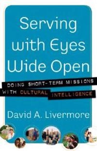 Serving with Eyes Wide Open; David A. Livermore; 2006