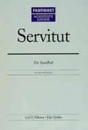 Servitut : En handbok; Leif I Nilsson, Eije Sjödin; 2003