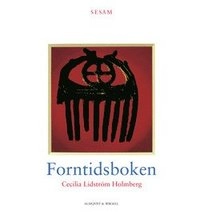 Sesam Forntidsboken; Cecilia Lidström Holmberg; 1994