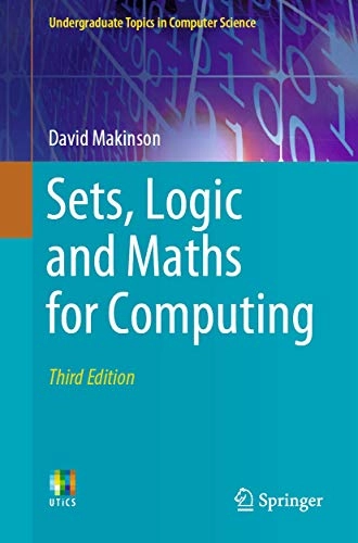 Sets, logic and maths for computing; David Clement Makinson; 2020