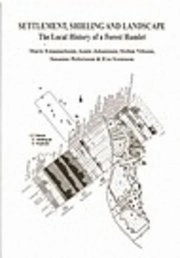 Settlement, shieling and landscape : the local history of a forest hamlet; Marie Emanuelsson; 2003
