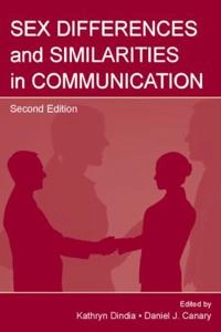 Sex differences and similarities in communication; Kathryn Dindia, Daniel J Canary; 2006