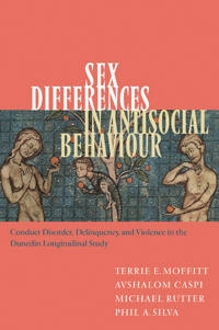 Sex differences in antisocial behaviour : conduct disorder, delinquency, and violence in the Dunedin longitudinal study; Terrie E Moffitt, Avshalom Caspi, Michael Rutter, Phil A Silva; 2001