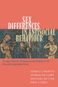 Sex differences in antisocial behaviour : conduct disorder, delinquency, and violence in the Dunedin longitudinal study; Terrie E. Moffitt; 2001