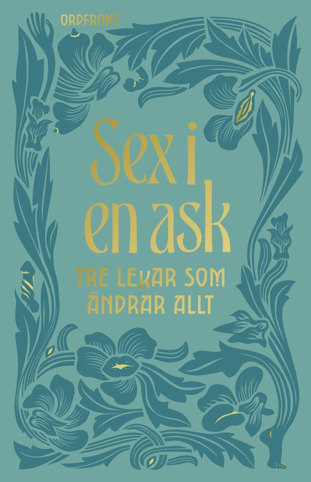 Sex i en ask : tre lekar som ändrar allt; Kristoffer Lindh, Marika Smith; 2024