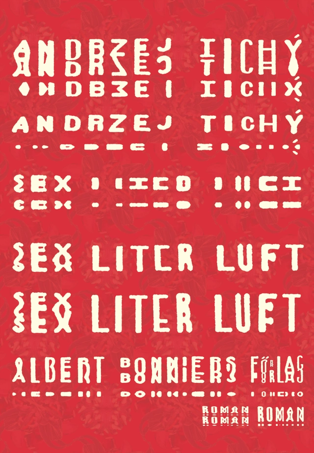Sex liter luft; Andrzej Tichý; 2005