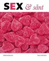 Sex & sånt; Marie Nordström, Katerina Janouch; 2006