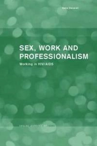 Sex, Work and Professionalism; Katie Deverell; 2001