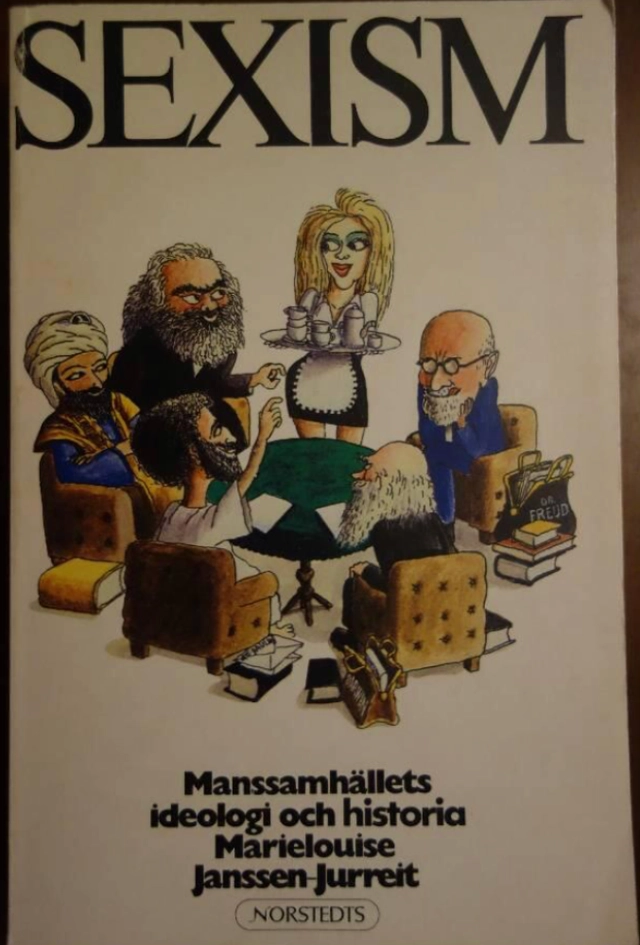 Sexism : manssamhällets ideologi och historia; Marielouise Janssen-Jurreit; 1979