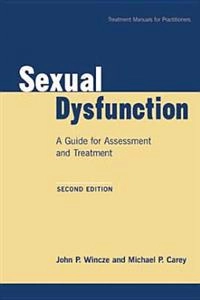 Sexual dysfunction : a guide for assessment and treatment; John P. Wincze; 2001
