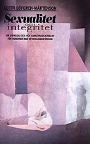 Sexualitet och integritet; Lotta Löfgren-Mårtenson; 1997