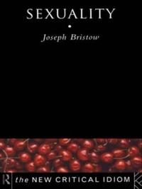 Sexuality; Joseph Bristow; 1997