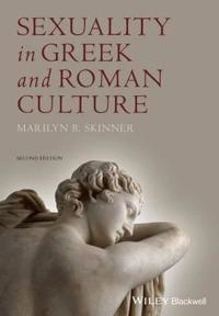Sexuality in Greek and Roman Culture; Marilyn B. Skinner; 2013