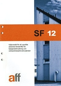 SF 12 : hjälpmedel för att upprätta särskilda föreskrifter för fastighetsförvaltning och verksamhetsanknutna tjänster; Avtal för fastighetsförvaltning (projekt); 2012