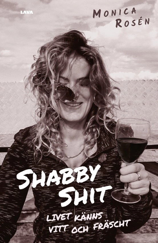 Shabby shit : livet känns vitt och fräscht; Monica Rosén; 2025