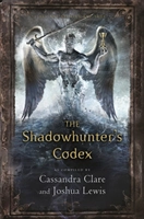 Shadowhunters Codex; Cassandra Clare; 2015