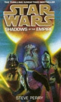 Shadows of the EmpireStar wars; Steve Perry; 1997