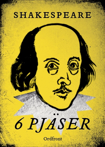 Shakespeare : 6 pjäser; William Shakespeare; 2016