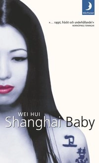 Shanghai baby; Wei Hui; 2003