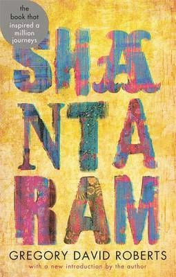 Shantaram 40th Anniversary edition; Gregory David Roberts; 2013