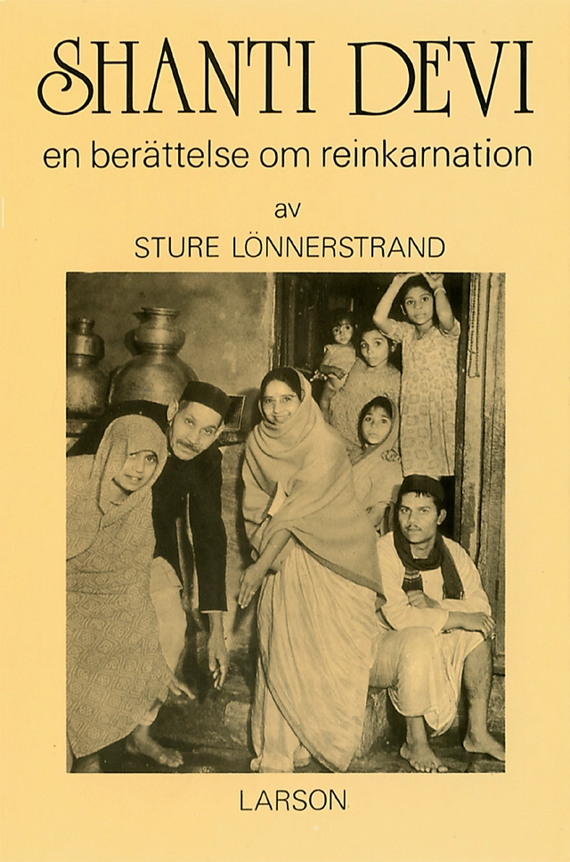 Shanti Devi : en berättelse om reinkarnation; Sture Lönnerstrand; 1994