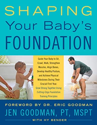 Shaping Your Baby's Foundation; Jen Goodman; 2021