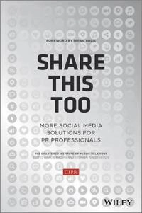 Share This Too; CIPR [Chartered institute of public relations]; 2013