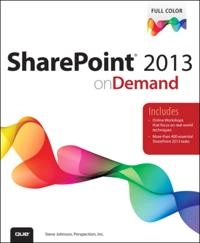 SharePoint 2013 on Demand; Steve Johnson, Perspection Inc.; 2013