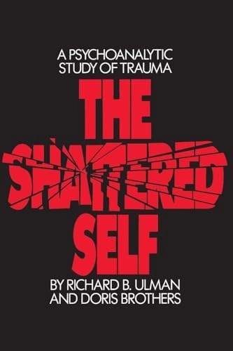 Shattered Self; Richard B Ulman, Doris Brothers; 1993