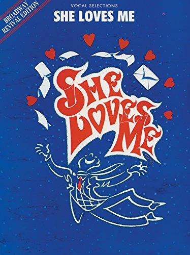 She Loves Me (Broadway Revival Edition) (Vocal Selections): Piano/Vocal/Chords; Sheldon Harnick; 1994