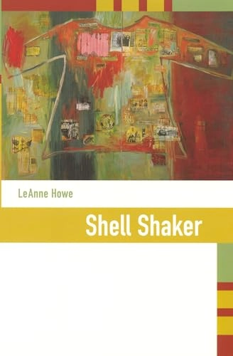 Shell shaker; LeAnne Howe; 2001