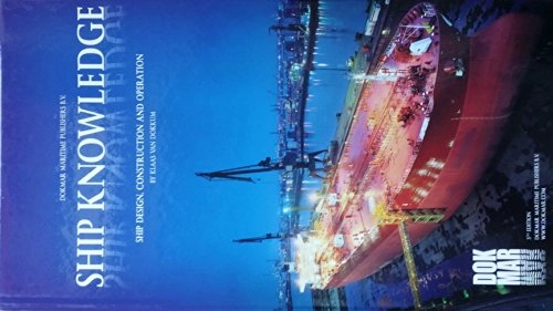 Ship knowledge : ship design, construction and operation; Klaas van. Dokkum; 2008